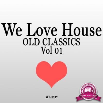 We Love House 2017 Old Classics (2017)