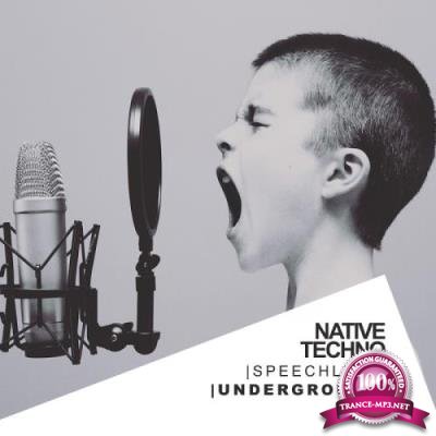 Speechless Underground, Vol.12: Native Techno (2017)