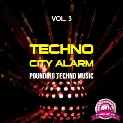 Techno City Alarm, Vol. 3 (Pounding Techno Music) (2017)