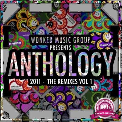 WoNKed Music Group Presents: Anthology: 2011 The Remixes, Vol. 1 (2017)