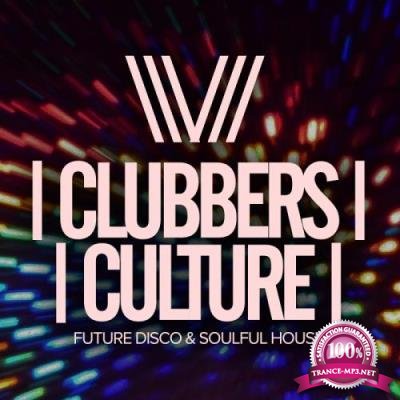 Clubbers Culture: Future Disco And Soulful House (2017)