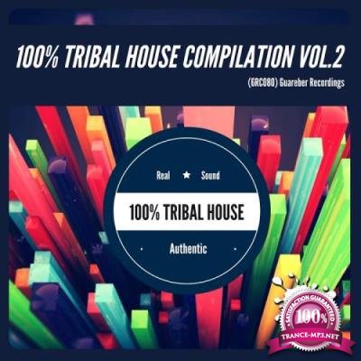 100% Tribal House Compilation Vol 2 (2017)