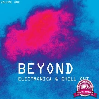 Beyond Electronica and Chill Out, Vol. 1 (2017)