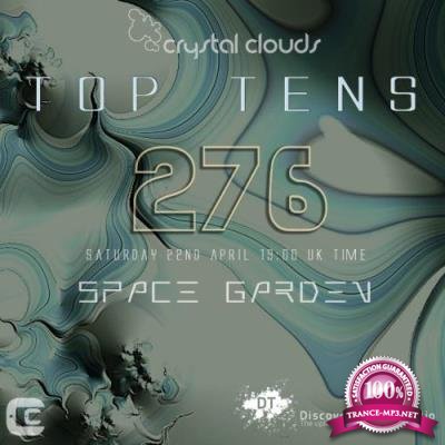 Space Garden  Crystal Clouds Top Tens 276 (2017-04-22)