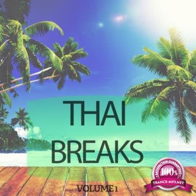 Thai Breaks, Vol. 1 (Selection Of Down Beat & Chill Out Tunes) (2017)