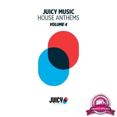 Robbie Rivera - Juicy Music Presents House Anthems Vol 4 (2017)