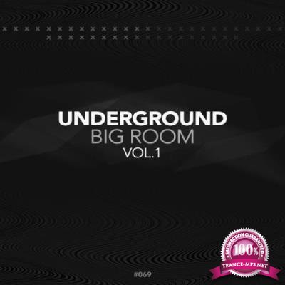 Underground Big Room (2017)