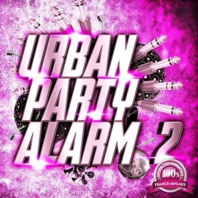Urban Party Alarm 2 (2017)