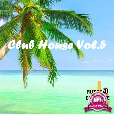 Music For Everyone - Club House Vol.5 (2017)
