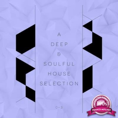 A Deep and Soulful House Selection Vol.3 (2017)