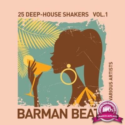 Barman Beats (25 Deep-House Shakers), Vol. 1 (2017)