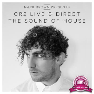 Cr2 Live and Direct-The Sound Of House (May 2017) (2017)