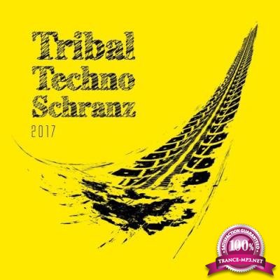 Tribal Techno Schranz 2017 (2017)