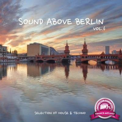 Sound Above Berlin, Vol. 6 (2017)