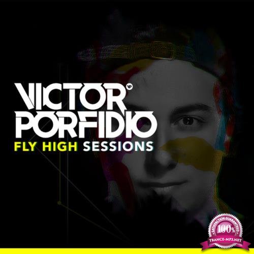 Victor Porfidio - Fly High Sessions 028 (2017-05-08)