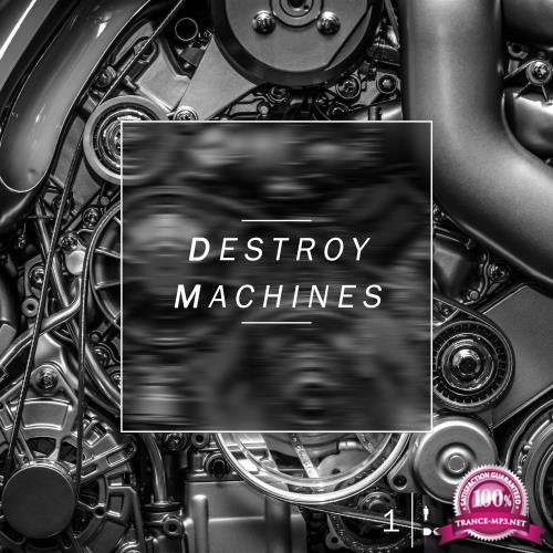 Destroy Machines 1 (2017)