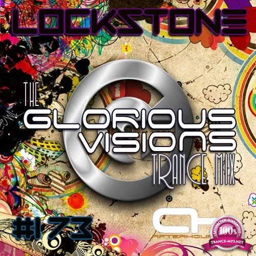 Lockstone - The Glorious Visions Trance Mix 178 (2017-05-15)