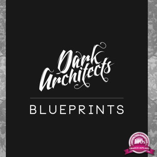 Dark Architects - Blueprints 036 (2017-05-25)