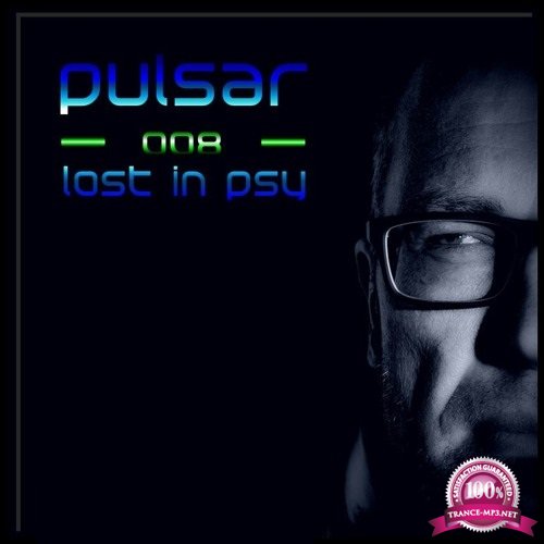 Pulsar - lost in psy 010 (2017-05-25)
