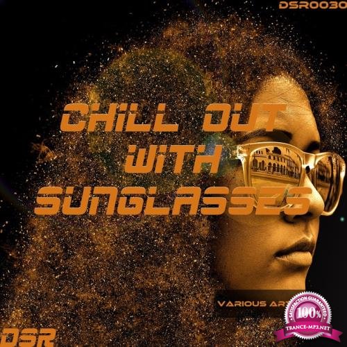 Chill Out With Sunglasses (2017)