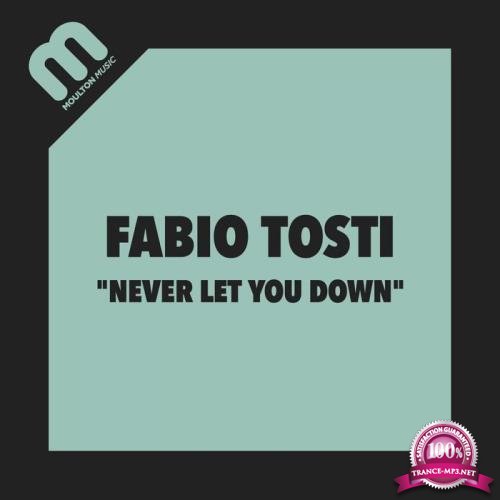 Fabio Tosti - Never Let You Down (2017)