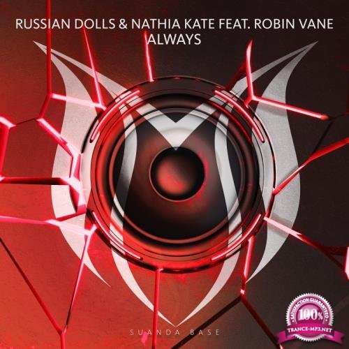 Russian Dolls & Nathia Kate feat. Robin Vane - Always (2017)