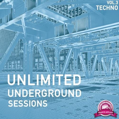 Unlimited Underground Sessions, Vol. 3: Techno (2017)