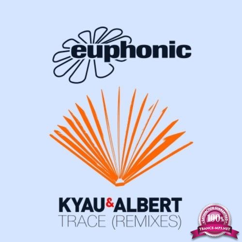 Kyau & Albert - Trace (Remixes) (2017)