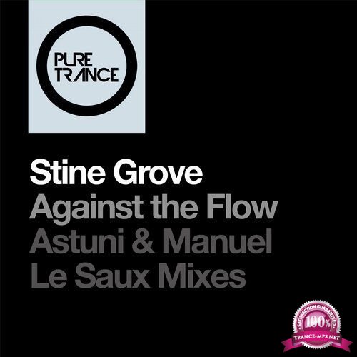 Stine Grove - Against The Flow (Astuni & Manuel Le Saux Extended Re Lift) (2017)