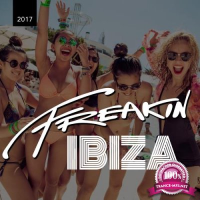Freakin Ibiza 2017, Pt. 1 (2017)