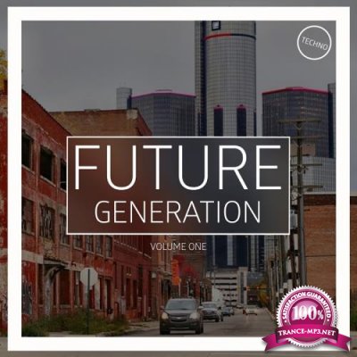 Future Generation Vol 1: Techno Edition (2017)
