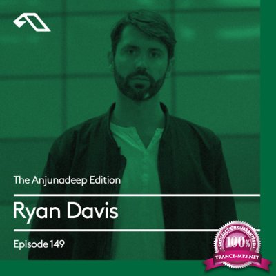 Ryan Davis - The Anjunadeep Edition 149 (2017-05-11)