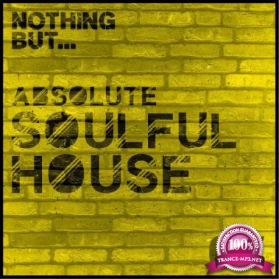 Nothing But... Absolute Soulful House, Vol. 7 (2017)