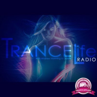 Andrew Manning - TranceLife Radio 010 (2017-05-19)