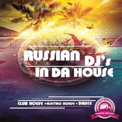 TOP 100 Russian DJs In Da House May 2017 (2017)