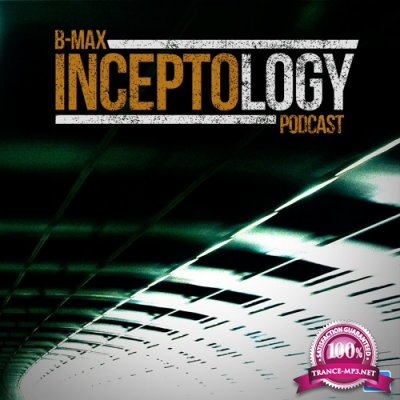B-Max - InceptoLogy 037 (2017-05-23)