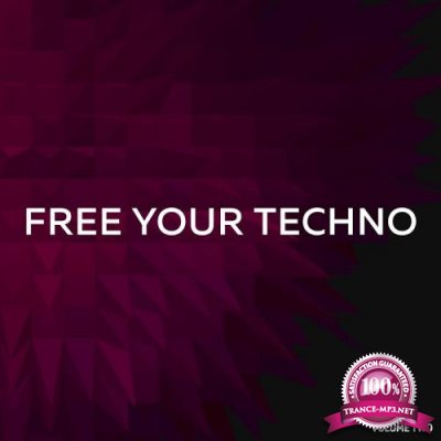 Free Your Techno, Vol. 2 (2017)