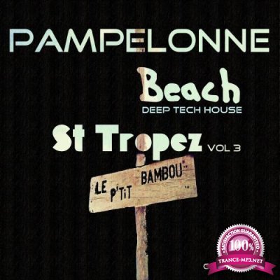 Pampelonne Beach: St Tropez Deep Tech House Songs, Vol. 3 (2017)
