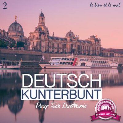 Deutsch Kunterbunt Vol 2 - Deep, Tech, Electronic (2017)