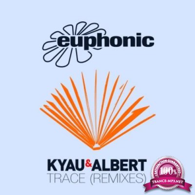 Kyau & Albert - Trace (Remixes) (2017)