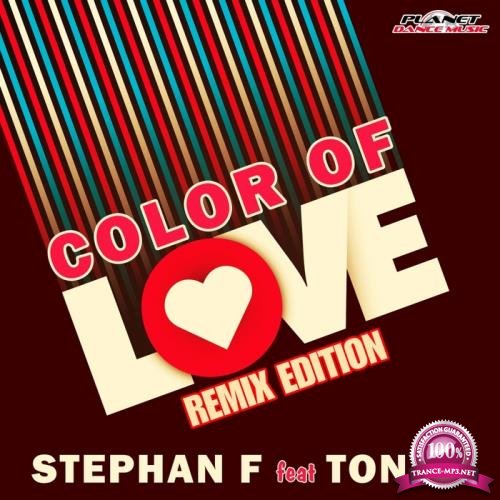 STEPHAN F feat. TONY T - Color Of Love (Remix Edition) (2017)