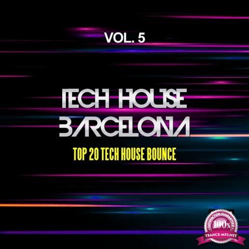 Tech House Barcelona, Vol. 5 (Top 20 Tech House Bounce) (2017)