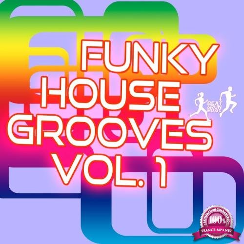 Funky House Grooves, Vol. 1 (2017)