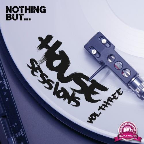 Nothing But... House Sessions, Vol. 03 (2017)