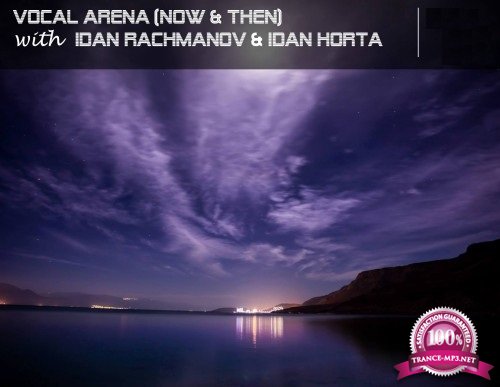 Idan Rachmanov & Idan Horta - Vocal Arena 105 (2017-06-07)