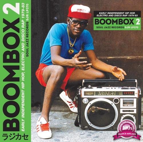Boombox 2 (Early Independent Hip Hop, Electro And Disco Rap 1979-83) (2017)