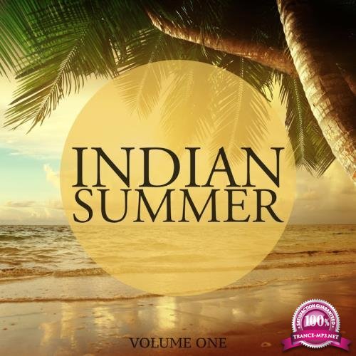 Indian Summer, Vol. 1 (Fantastic Selection Of Melodic Deep House) (2017)