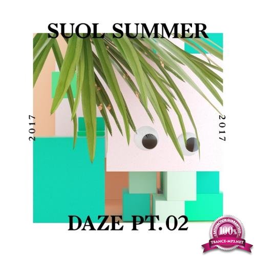 Suol Summer Daze 2017, Pt. 2 (2017)