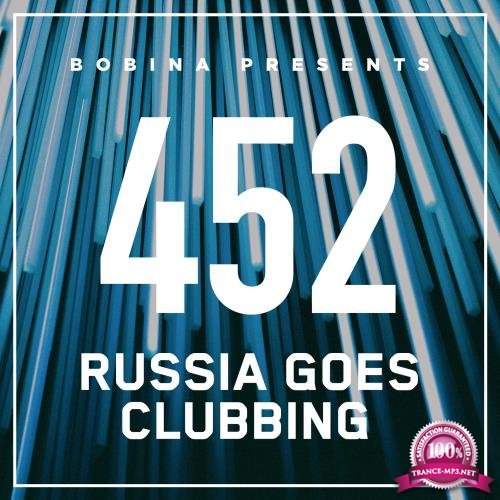Bobina - Russia Goes Clubbing 452 (2017-06-10)