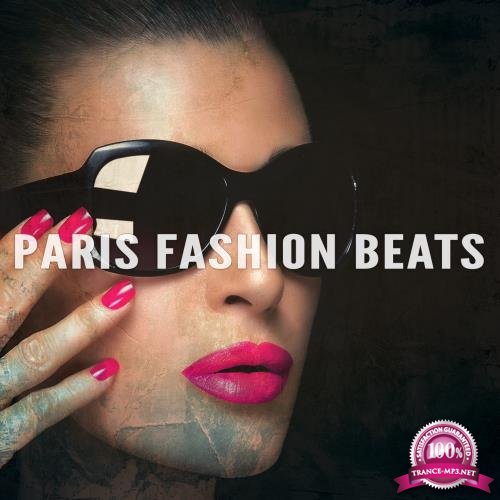 Paris Fashion Beats, Vol. 1 (Finest Electronic Style Beats Collection) (2017)